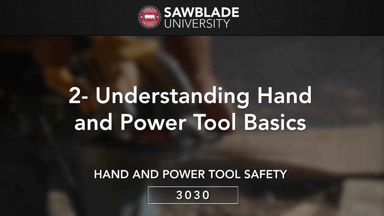 3030 - 02 - Understanding Hand and Power Tool Basics ...