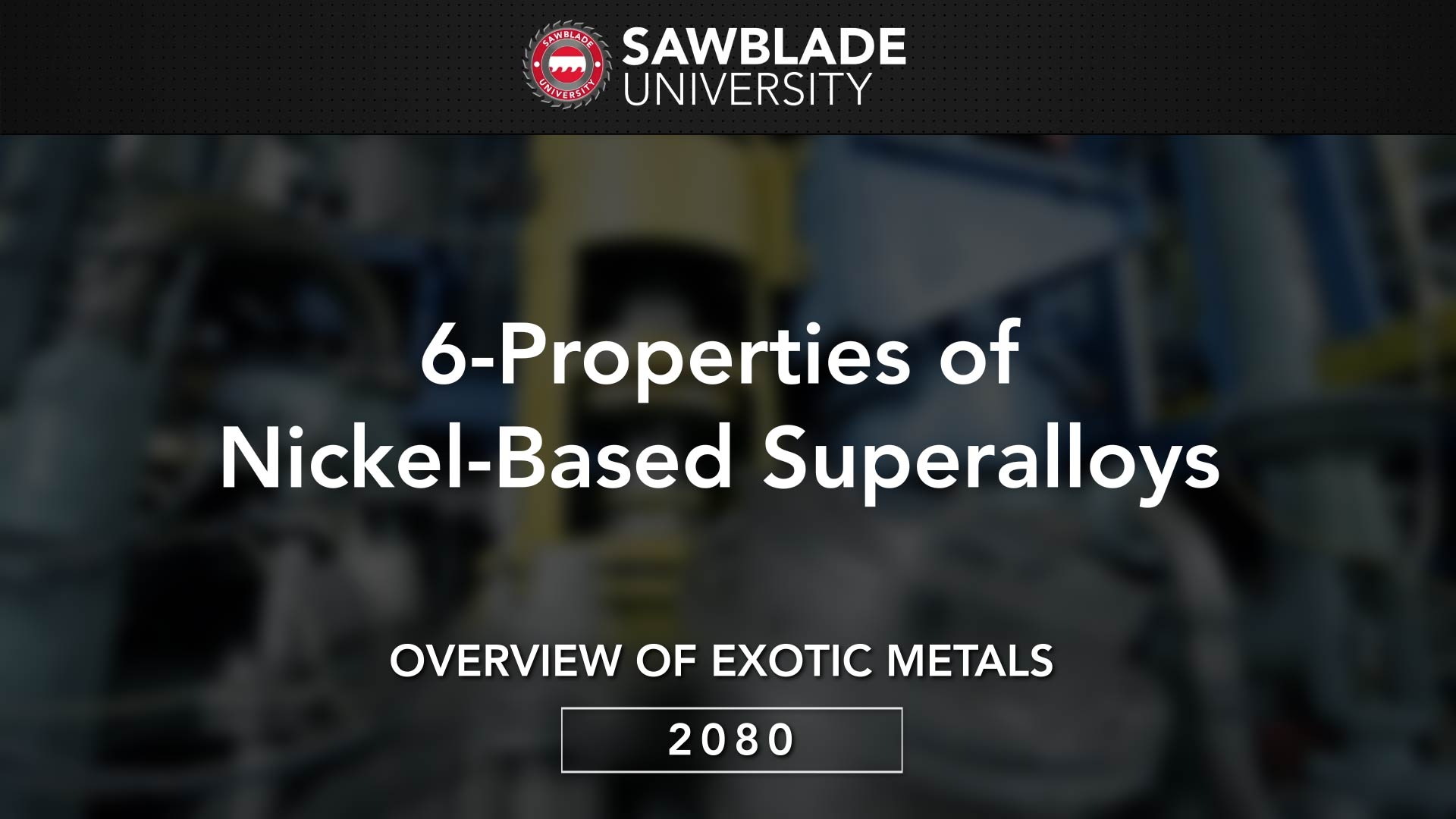 2080 06 Properties of NickelBased Superalloys