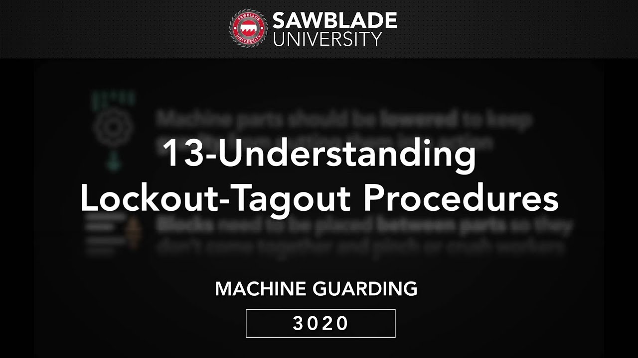 3020 - 13 - Understanding Lockout-Tagout Procedures ...